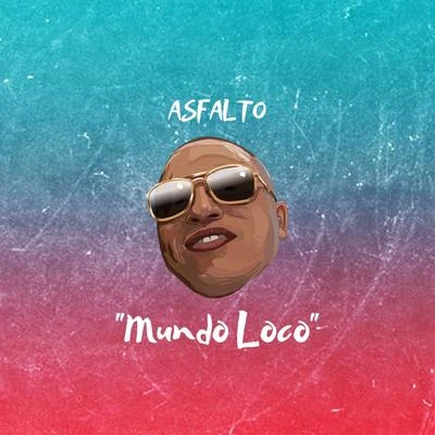 Mundo Loco 專輯 JMaker/Asfalto/Rial B Class