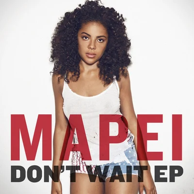 Dont Wait EP 專輯 Mapei/Bunt.