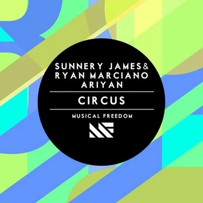 Sunnery James & Ryan Marciano Circus