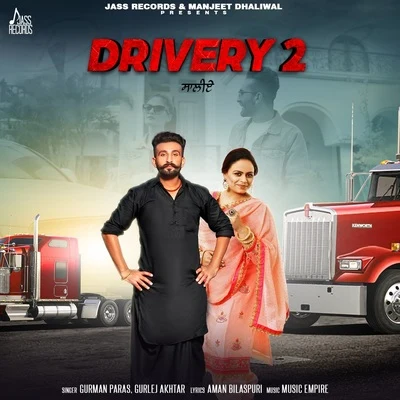 Drivery 2 專輯 Karan Aujla/Gurlez Akhtar/Dilpreet Dhillon