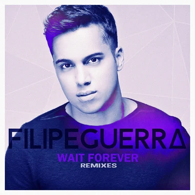 Wait Forever 专辑 Filipe Guerra/Dalto Max/Duda