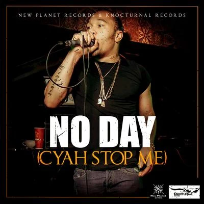 No Day (Cyah Stop Me) 專輯 Stein