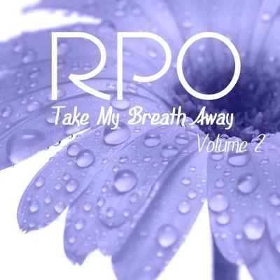 Rpo - Take My Breath Away - Vol 2 專輯 The Royal Philharmonic Orchestra