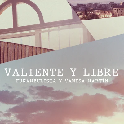 Funambulista Valiente y Libre (Acústico)