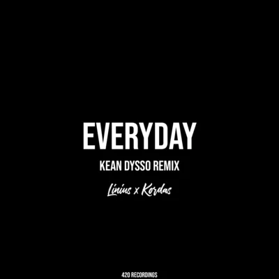 KEAN DYSSO Everyday (KEAN DYSSO Remix)