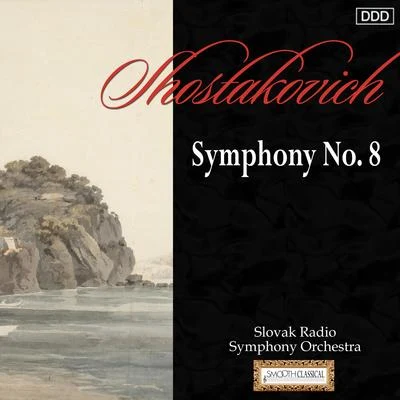 Shostakovich: Symphony No. 8 專輯 Slovak Radio Symphony Orchestra