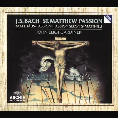 Bach, J.S.: St. Matthew Passion, BWV 244 專輯 The Monteverdi Choir