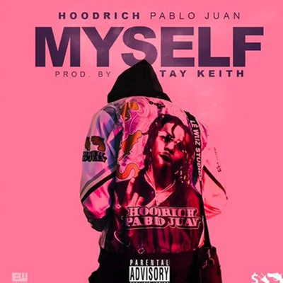 Myself 专辑 Hoodrich Pablo Juan/EyeOnEyez/Asian Doll/Young Dro