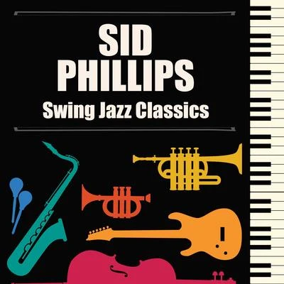 Swing Jazz Classics 專輯 Sid Phillips