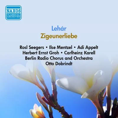 LEHAR, F.: Zigeunerliebe (Groh, Seegers, Dobrindt) (1950) 專輯 Otto Dobrindt