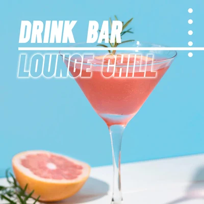 Drink Bar Lounge Chill – Beach Bar Music, Holiday 2021, Amazing Sunny Time 專輯 Sunny Music Zone/Chillout Music Masters