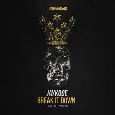 Break It Down (feat. Sullivan King) 專輯 JayKode/Pixel Terror