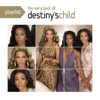 Playlist: The Very Best Of Destiny's Child 專輯 Destinys Child