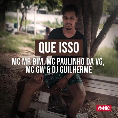 Que Isso 專輯 Mc Gw/DJ Douglinhas