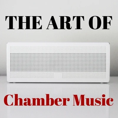 The Art Of Chamber Music 專輯 Classical Music: 50 of the Best/ZEN/Radio Musica Clasica