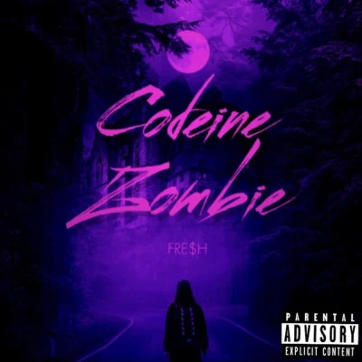 Codeine Zombie 专辑 FRE$H