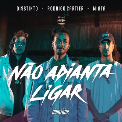 Não Adianta Ligar 專輯 IssoQueÉSomDeRap/Dnasty