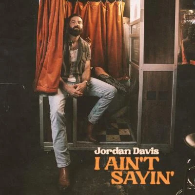 I Aint Sayin 專輯 Jordan Davis