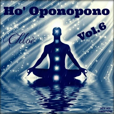 Ho Oponopono, Vol. 6 專輯 Chlöe