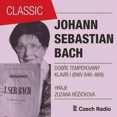 J. S. Bach: Dobře temperovaný klavír I (BWV 846-869) 专辑 Zuzana Ružicková