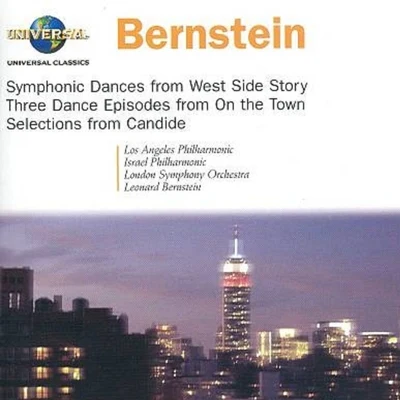 Symphonic Dances from West Side Story; Three Dance Episodes from On The Town; Candide (Selections) 專輯 Israel Philharmonic