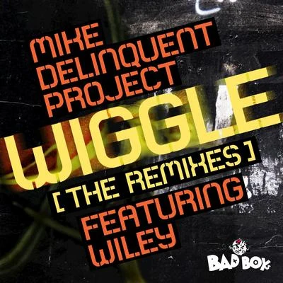 Wiggle (Movin&#x27; Her Middle) (The Remixes) 专辑 Mike Delinquent Project/Kcat/Donae'o