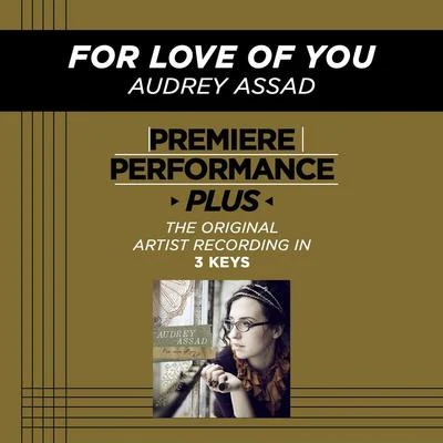 Premiere Performance Plus: For Love Of You 專輯 Audrey Assad/The Porters Gate