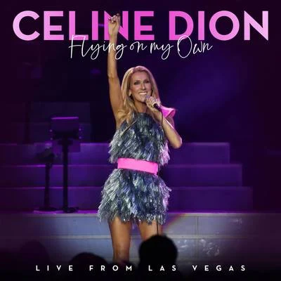 Flying On My Own (Live from Las Vegas) 專輯 Céline Dion/Il Divo