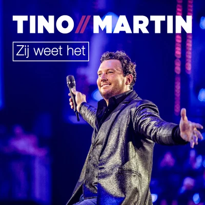 Zij weet het (Live Versie) 專輯 René Froger/Tino Martin