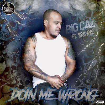 Doin Me Wrong 專輯 Big Caz/Bad Azz