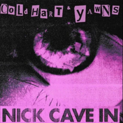 Nick Cave In 專輯 Yawns/Cold Hart