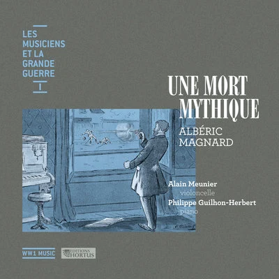 Alain MeunierRudolf Serkin贝多芬Richard Stoltzman Une mort mythique (Les musiciens et la Grande Guerre, Vol. 1)