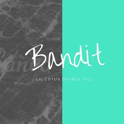 Bandit (Remastered) 專輯 Lil Lotus/Brady Amour