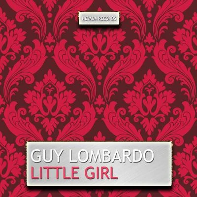 Little Girl 專輯 Guy Lombardo