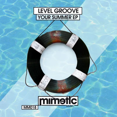 Level GrooveWally Lopez Your Summer EP