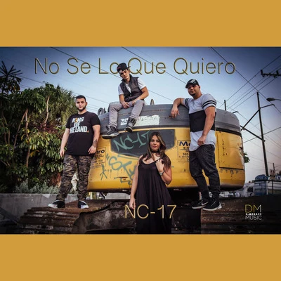 No Se Lo Que Quiero 專輯 NC-17