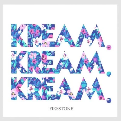 Firestone (KREAM Remix) 專輯 Kheis/KREAM/Isma