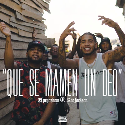 Que Se Mamen Un Deo 專輯 Jiggy Drama/El Pepo Show