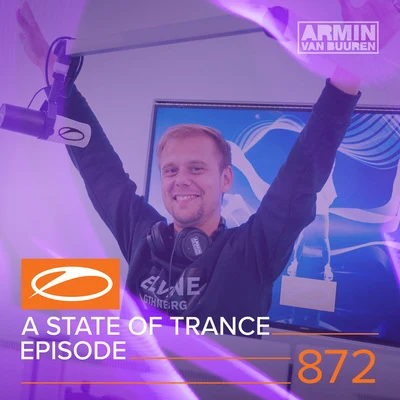 A State Of Trance Episode 872 專輯 Armada Music