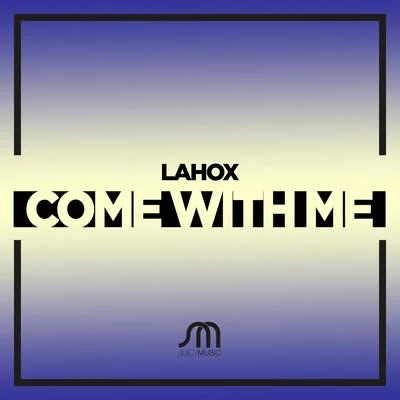 Come With Me 專輯 Lahox/Myah/Ron Reeser