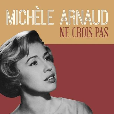 Michèle ArnaudMichel Colombier Ne crois pas