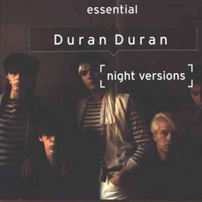 Essential Duran Duran (Night Versions) 專輯 Duran Duran