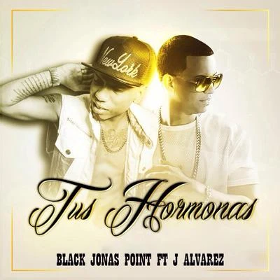 Tus Hormonas (feat. J Alvarez) 專輯 J Alvarez/Eliot el Mago D Oz