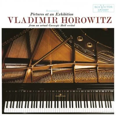 Mussorgsky: Pictures at an Exhibition (from an actual Carnegie Hall Recital) 專輯 Vladimir Horowitz/Claudio Arrau