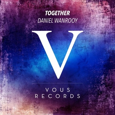 Together 專輯 Daniel Wanrooy/Peetu S/Ralphie B/Paul Denton/Will Atkinson