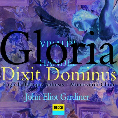 The Monteverdi ChoirJohn Eliot GardinerWolfgang Amadeus MozartEnglish Baroque Soloists Vivaldi: GloriaHandel: Dixit Dominus