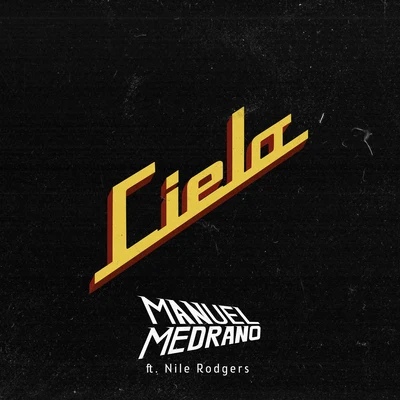 Cielo (feat. Nile Rodgers) 專輯 Leon Leiden/Manuel Medrano