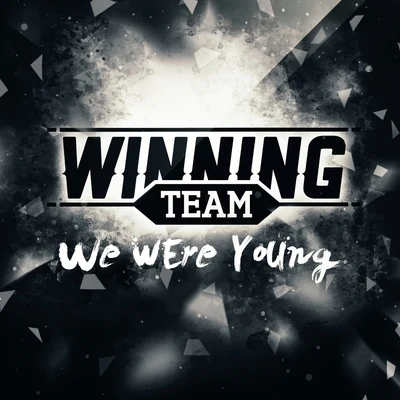 We Were Young 专辑 Bleznick Sander/Winning Team/BonRen/NAZEN