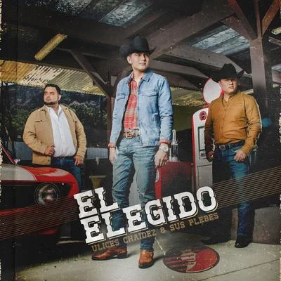 El Elegido 專輯 Ulices Chaidez