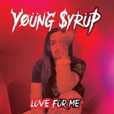 Love for Me 專輯 A$AP TyY/Young Syrup